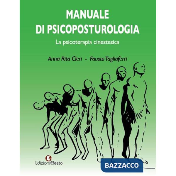 Manuale di psicoposturologia. La psicoterapia cinestesica