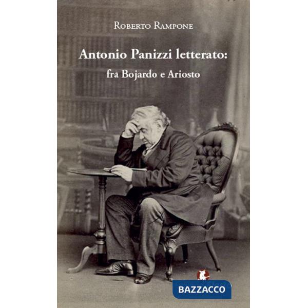 Antonio Panizzi letterato: fra Bojardo e Ariosto