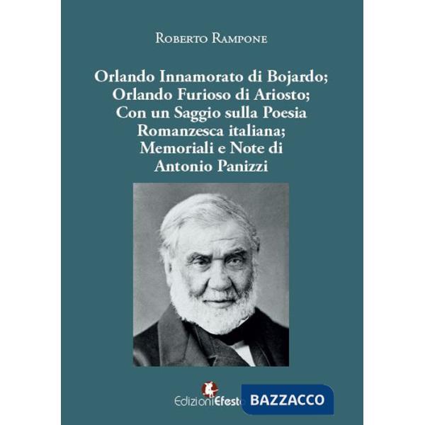 Orlando innamorato di Bojardo. Orlando Furioso di Ariosto
