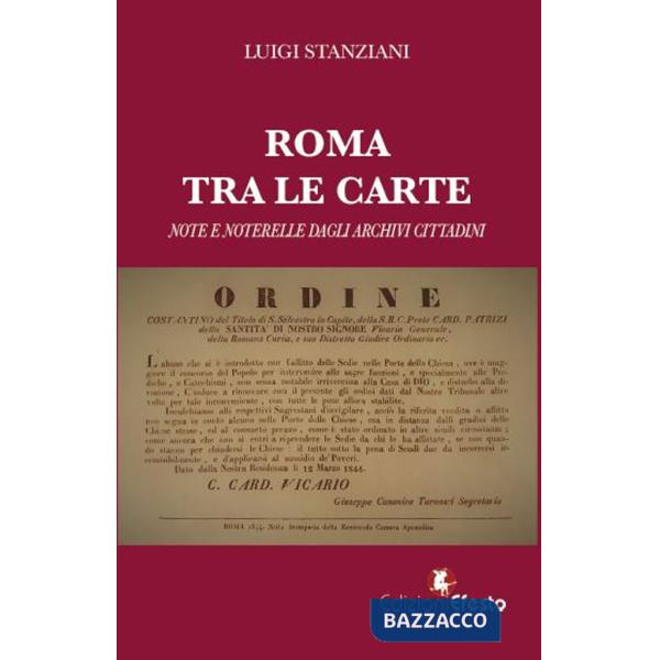 Roma tra le carte. Note e noterelle dagli archivi cittadini