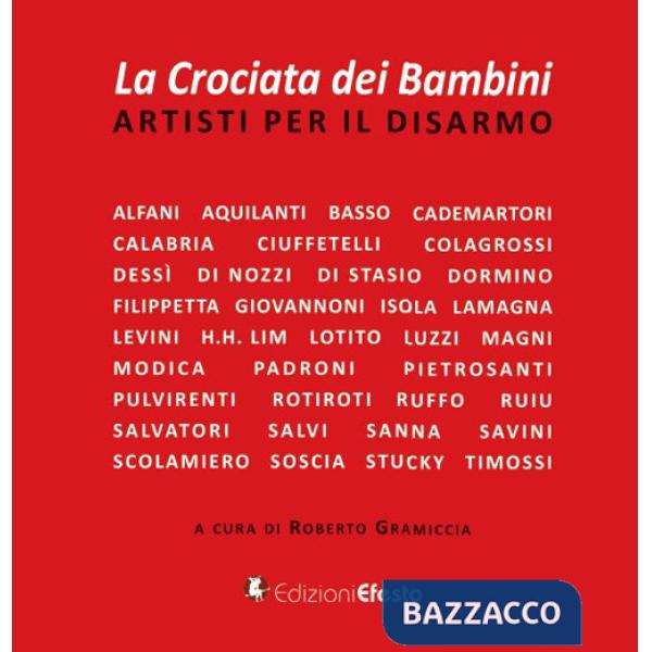 Crociata dei bambini. Artisti per il disarmo (La)