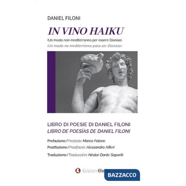 In vino Haiku. Un modo non mediterraneo per essere Dioniso. Ediz. italiana e spagnola