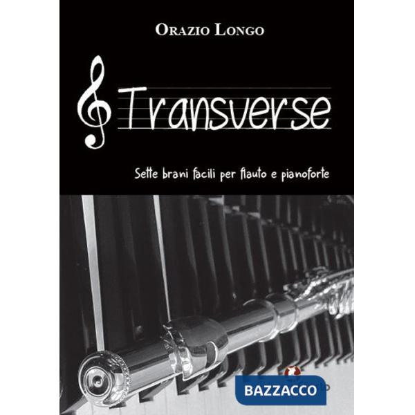 Transverse. Sette brani facili per flauto e pianoforte. Partiture