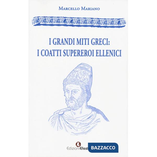 Grandi miti greci: i coatti supereroi ellenici (I)