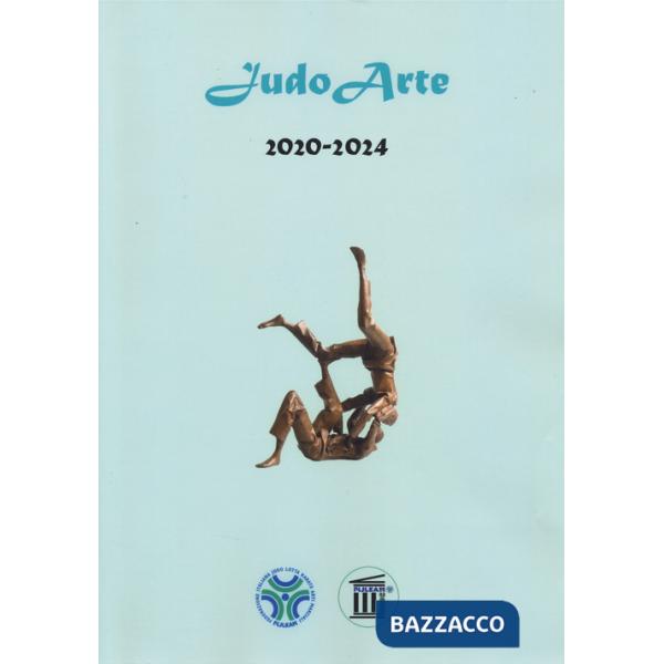 JudoArte 2020-2024. Ediz. a colori