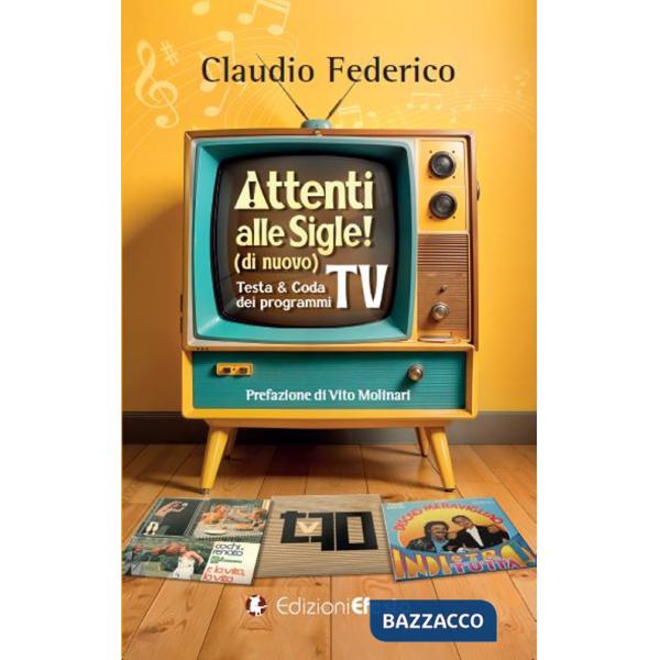 Attenti alle sigle! (di nuovo). Testa & coda dei programmi TV