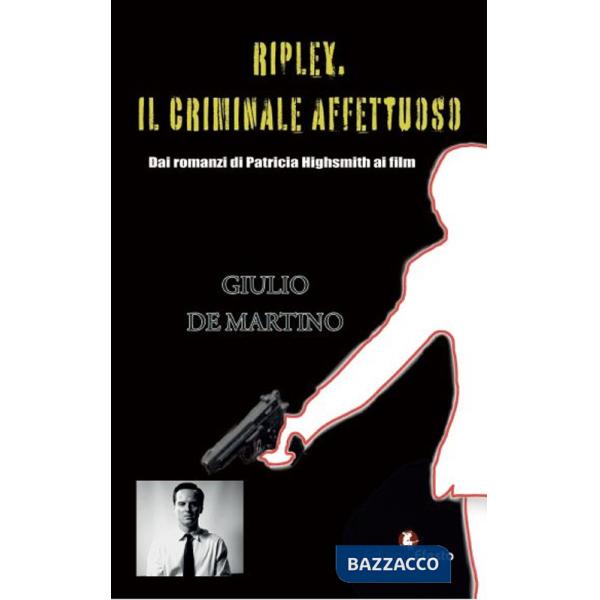 Ripley. Il criminale affettuoso