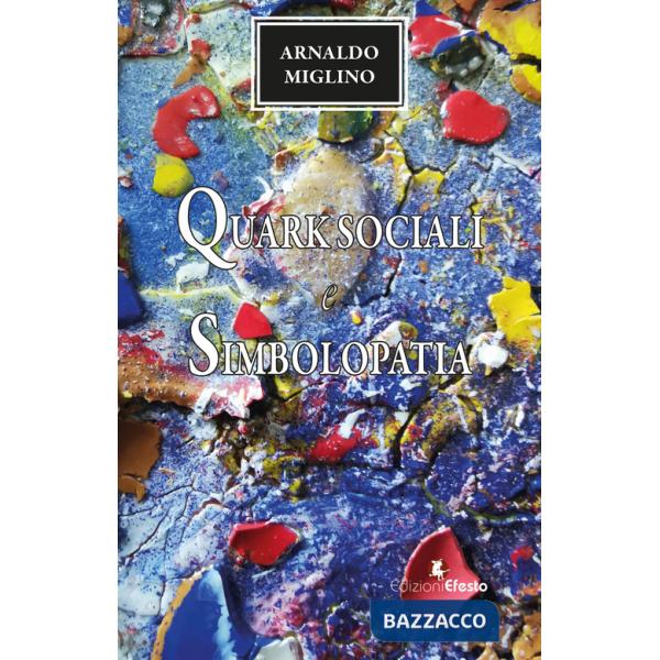 Quark sociali e simbolopatia