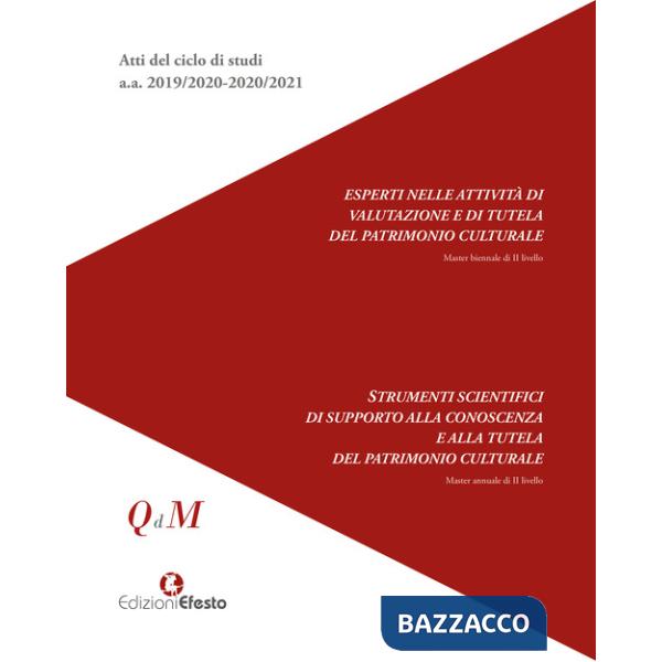 Atti del ciclo di studi a.a. 2019/2020-2020/2021. Esperti nelle attività di valutazione e di tutela del patrimonio culturale. St