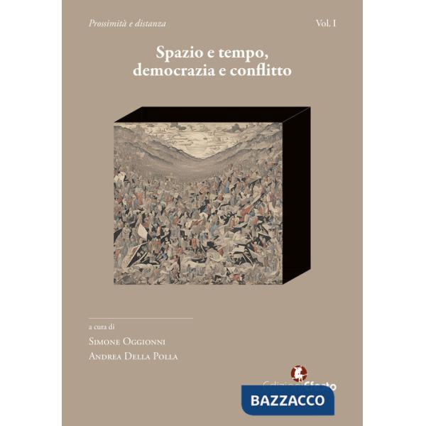 Spazio e tempo. Democrazia e conflitto