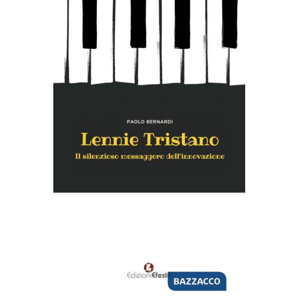 Lennie Tristano. Il silenzioso messaggero dell'innovazione