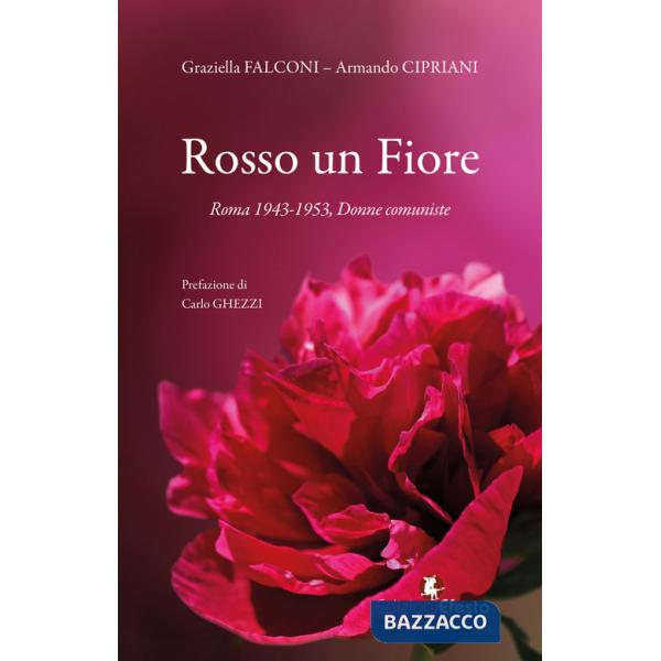 Rosso un fiore. Roma 1943-1953, donne comuniste