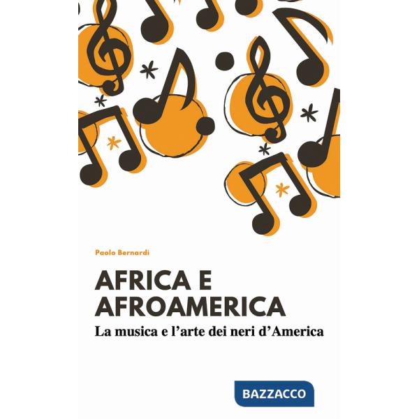 Afro e afroamerica. La musica e l'arte dei neri d'America