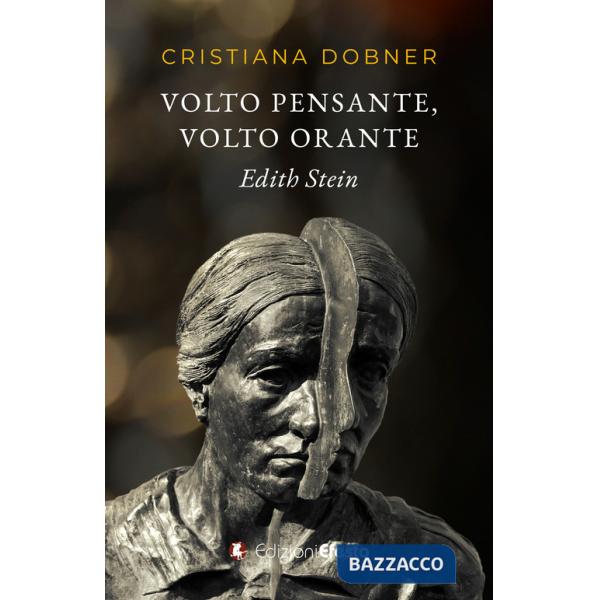 Volto pensante, volto orante. Edith Stein