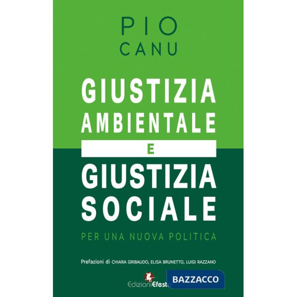Giustizia ambientale e giustizia sociale. Per una nuova politica