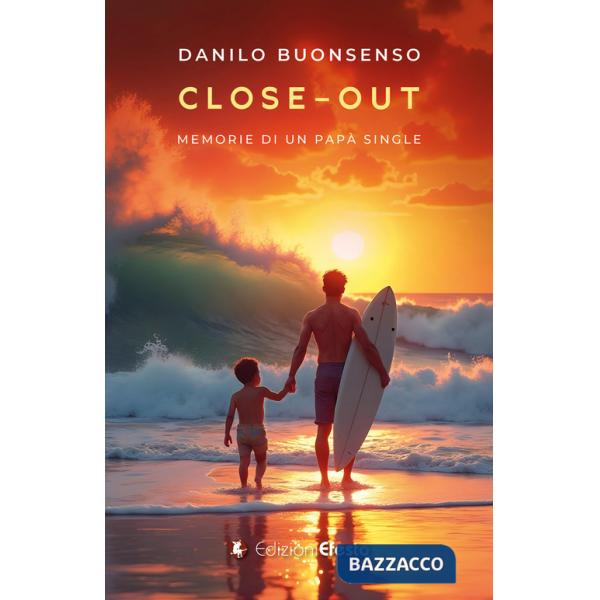 Close-Out. Memorie di un papà single
