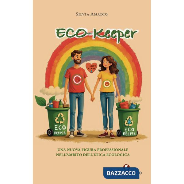 Eco-keeper. Una nuova figura professionale nell'ambito dell'etica ecologica