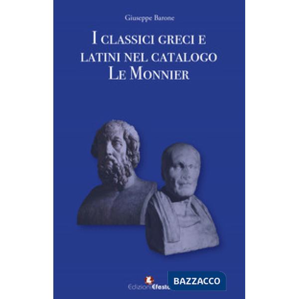 Classici greci e latini nel catalogo Le Monnier (I)