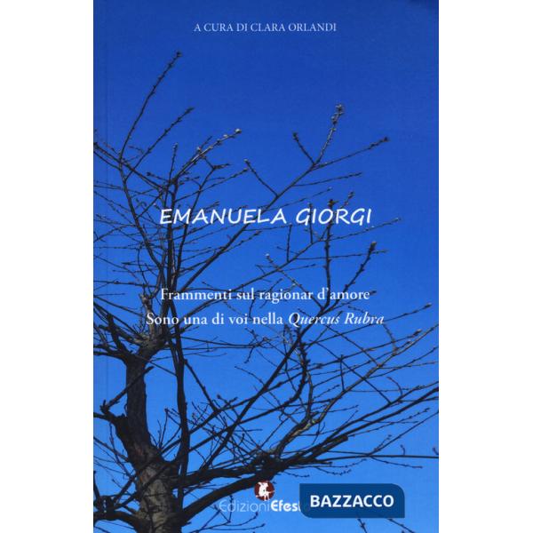 Frammenti sul ragionar d'amore. Sono una di voi nella «Quercus Rubra»