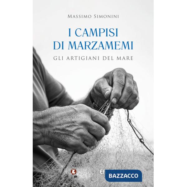 Campisi di Marzamemi. Gli artigiani del mare (I)