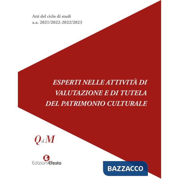 Esperti nelle attività di valutazione e di tutela del patrimonio culturale