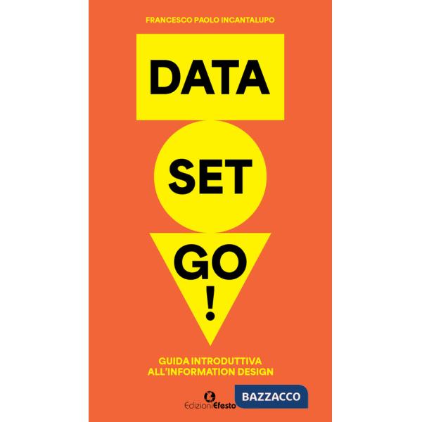 Data set go! Guida introduttiva all'information design