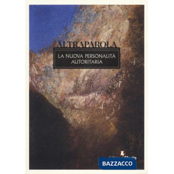 Altraparola. La nuova personalità autoritaria