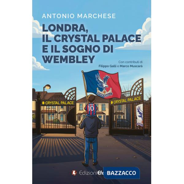 Londra, il Crystal Palace e il sogno di Wembley