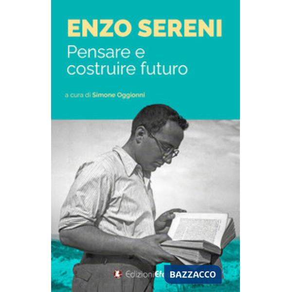 Enzo Sereni. Pensare e costruire futuro