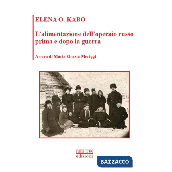 Alimentazione dell'operaio russo prima e dopo la guerra (L')