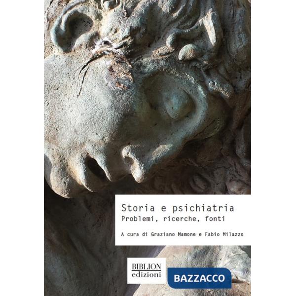Storia e psichiatria. Problemi, ricerche, fonti