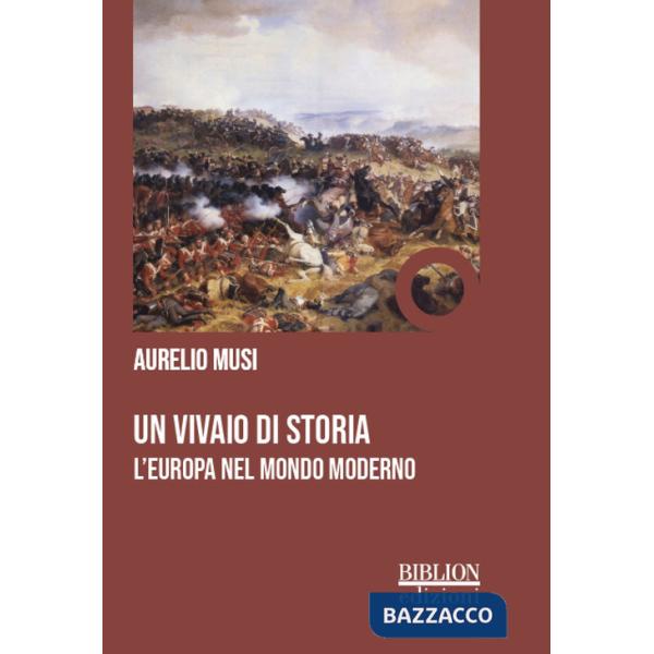 Vivaio di storia. L'Europa nel mondo moderno (Un)