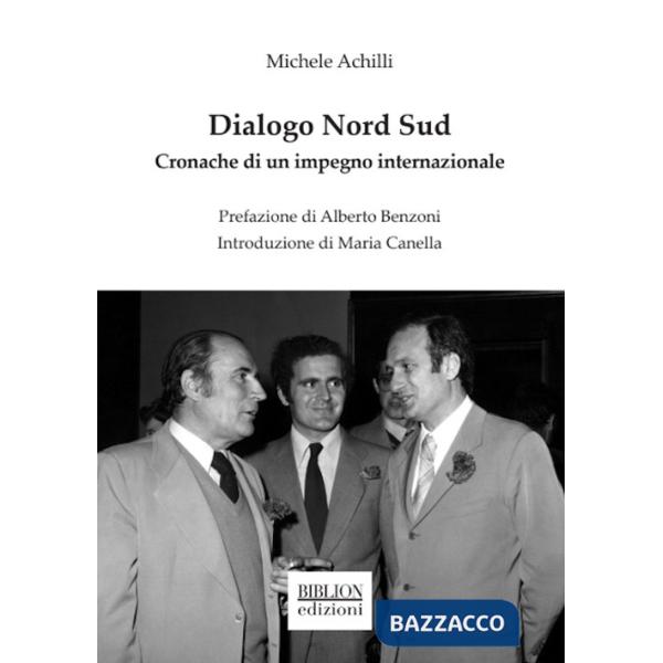 Dialogo Nord Sud. Cronache di un impegno internazionale
