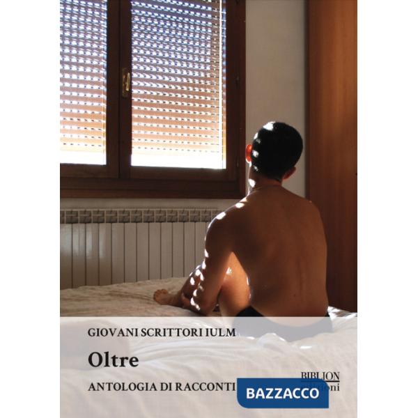 Oltre. Antologia di racconti