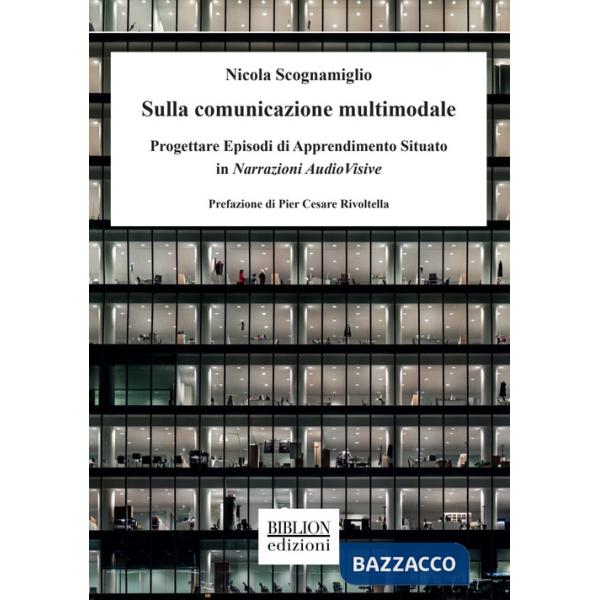 Sulla comunicazione multimodale. Progettare episodi di apprendimento situato in narrazioni audiovisive