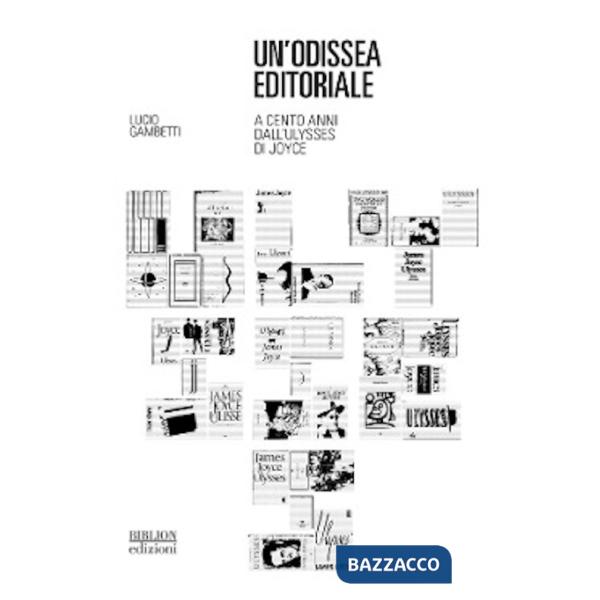 Odissea editoriale. A cento anni dall'Ulysses di Joyce (Un')