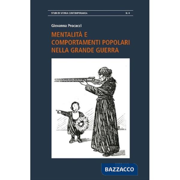 MentalitÃ  e comportamenti popolari nella grande guerra