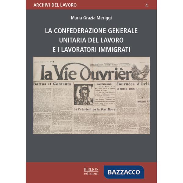 Confederazione generale unitaria del lavoro e i lavoratori immigrati (La)