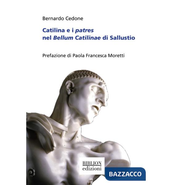 Catilina e i patres nel Bellum Catilinae di Sallustio