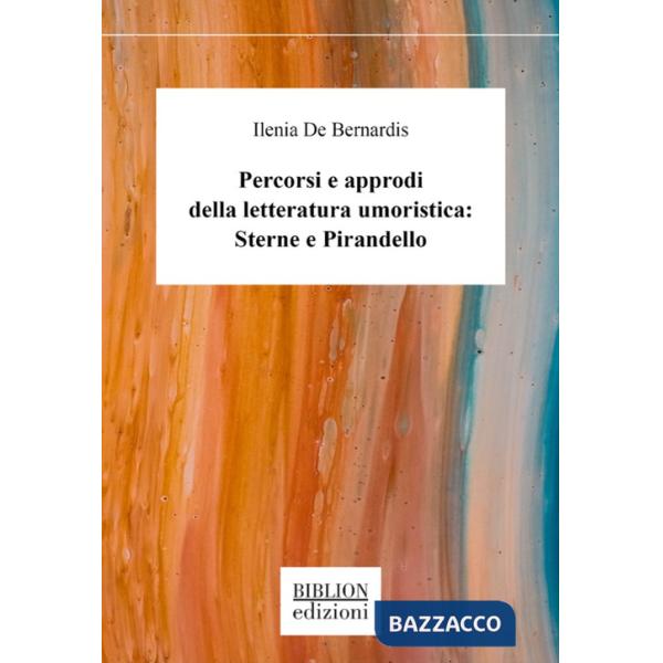 Percorsi e approdi della letteratura umoristica: Sterne e Pirandello