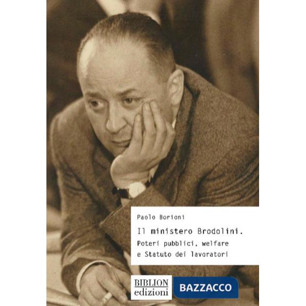Ministero Brodolini. Poteri pubblici, welfare e Statuto dei lavoratori (Il)