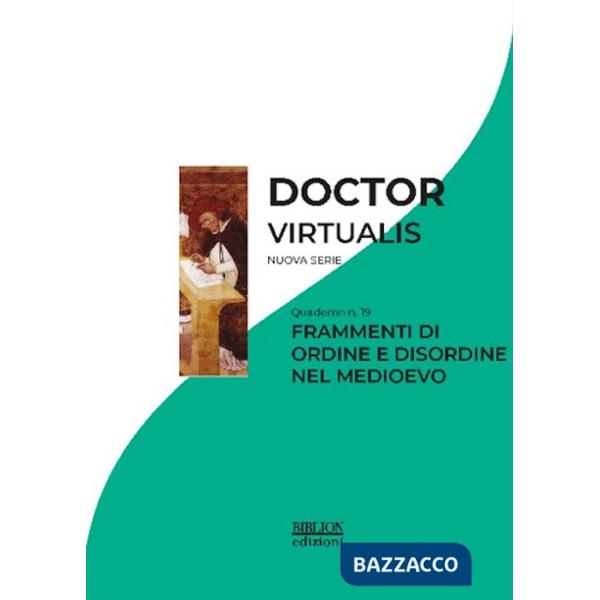 Doctor Virtualis. Vol. 19: Frammenti di ordine e disordine nel Medioevo
