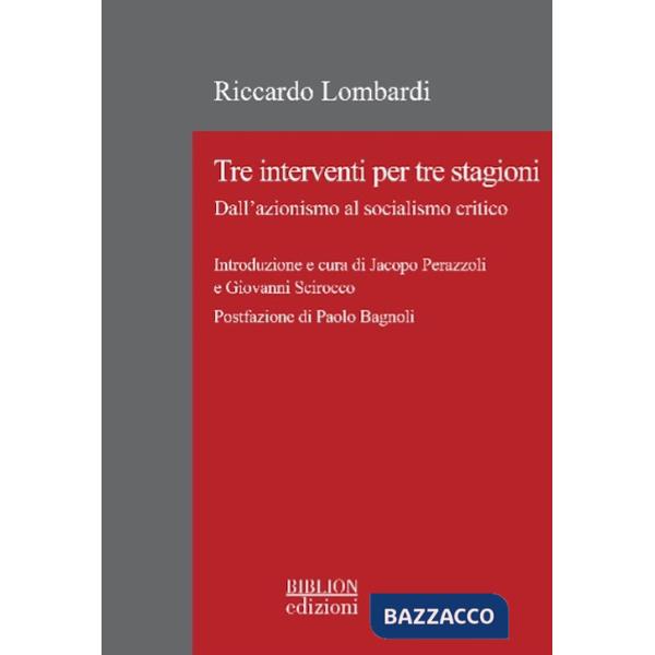 Tre interventi per tre stagioni. Dall'azionismo al socialismo critico