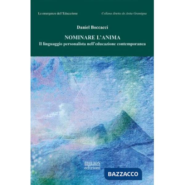 Nominare l'anima. Il linguaggio personalista nell'educazione contemporanea