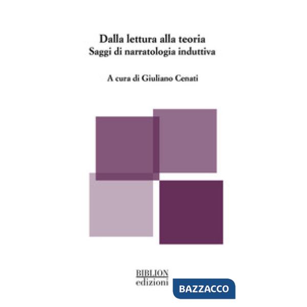 Dalla lettura alla teoria. Saggi di narratologia induttiva