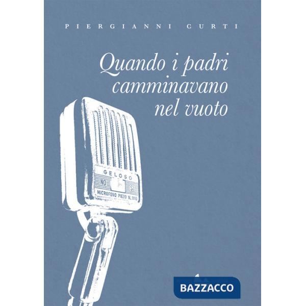 Quando i padri camminavano nel vuoto