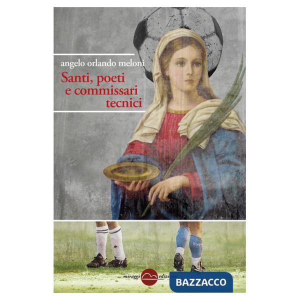 Santi, poeti e commissari tecnici