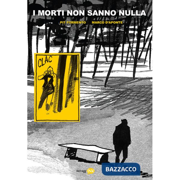 Morti non sanno nulla (I)