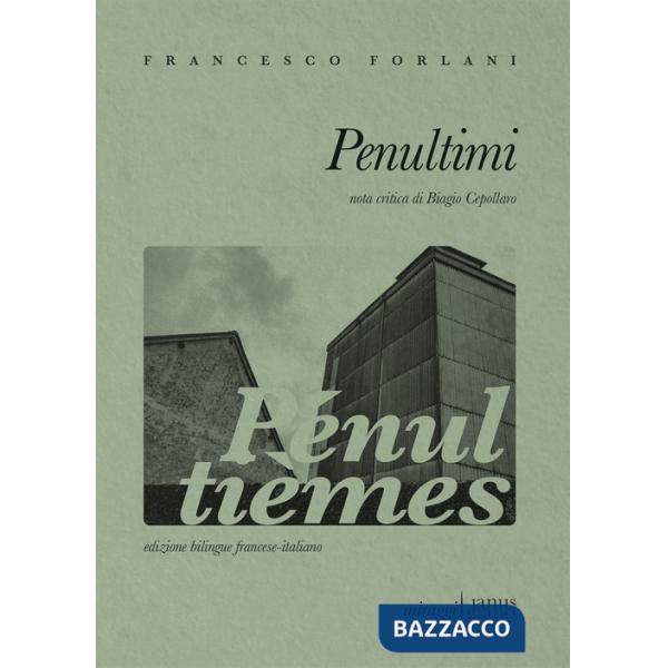 Penultimi. Ediz. italiana e francese