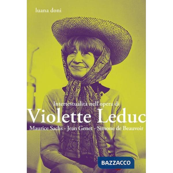 Intertestualità nell'opera di Violette Leduc. Maurice Sachs, Jean Genet, Simone de Beauvoir